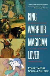 Bild vom Artikel King, Warrior, Magician, Lover: Rediscovering the Archetypes of the Mature Masculine vom Autor Robert Moore