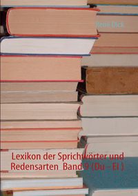 Produktbild: Lexikon der Sprichw&ouml;rter und Redensarten Band 9 (Du - Ei )