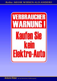 Produktbild: Verbraucher-Warnung: Kaufen Sie kein Elektro-Auto