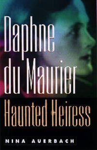 Produktbild: Auerbach, N: Daphne du Maurier, Haunted Heiress