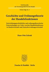 Produktbild: Geschichte und Ordnungstheorie der Handelsfunktionen.