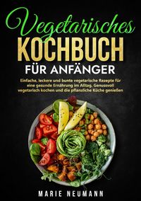 Produktbild: Vegetarisches Kochbuch f&uuml;r Anf&auml;nger