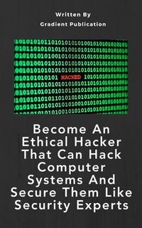 Produktbild: Become An Ethical Hacker That Can Hack Computer Systems And Secure Them Like Security Experts