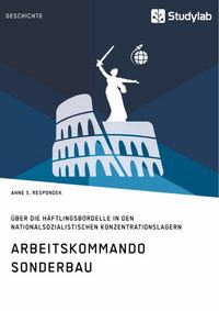 Produktbild: Arbeitskommando Sonderbau. &Uuml;ber die H&auml;ftlingsbordelle in den nationalsozialistischen Konzentrationslagern