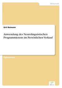 Produktbild: Anwendung des Neurolinguistischen Programmierens im Pers&ouml;nlichen Verkauf