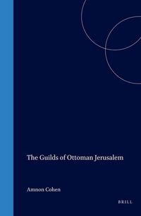 Produktbild: The Guilds of Ottoman Jerusalem