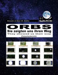 Bild vom Artikel ORBS - Sie zeigten uns ihren Weg... They showed us their way... vom Autor Renate Sültz