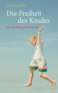 Produktbild: Die Freiheit des Kindes