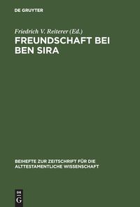 Freundschaft bei Ben Sira Friedrich V. Reiterer