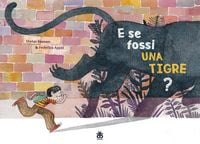 Produktbild: E se fossi una tigre?