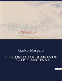 Produktbild: LES CONTES POPULAIRES DE L'&Eacute;GYPTE ANCIENNE