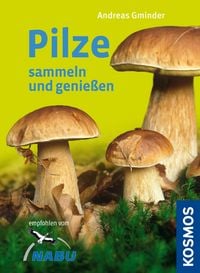 Produktbild: Pilze sammeln und genie&szlig;en