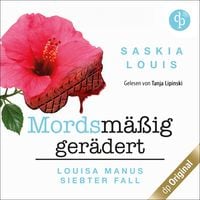 Produktbild: Louisa Manus siebter Fall: Mordsmäßig gerädert