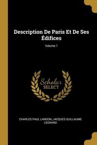 Produktbild: Description De Paris Et De Ses &Eacute;difices; Volume 1