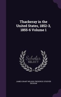Produktbild: Thackeray in the United States, 1852-3, 1855-6 Volume 1