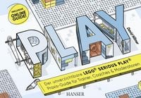 Produktbild: PLAY! Der unverzichtbare LEGO&reg; Serious Play&reg; Praxis-Guide f&uuml;r Trainer, Coaches und Moderatoren