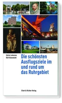 Produktbild: Die sch&ouml;nsten Ausflugsziele im und rund um das Ruhrgebiet