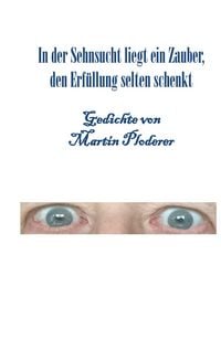 Produktbild: In der Sehnsucht liegt ein Zauber, den Erf&uuml;llung selten schenkt