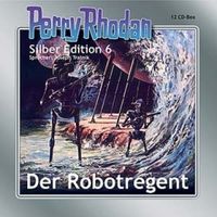 Produktbild: Perry Rhodan Silber Edition (MP3-CDs) 06 - Der Robotregent