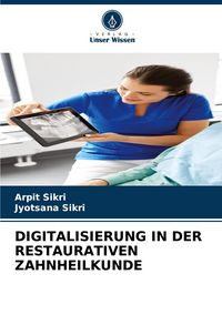 Produktbild: Digitalisierung in der Restaurativen Zahnheilkunde