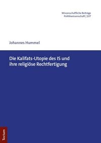 Produktbild: Die Kalifats-Utopie des IS und ihre religi&ouml;se Rechtfertigung