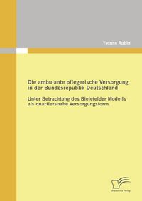 Produktbild: Die ambulante pflegerische Versorgung in der Bundesrepublik Deutschland