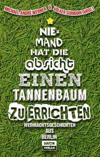 Produktbild: Niemand hat die Absicht einen Tannenbaum zu errichten