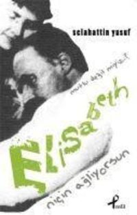 Produktbild: Nicin Agliyorsun Elisabeth Mutlu Degil miyiz