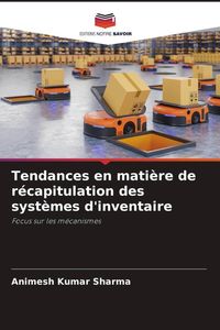 Produktbild: Tendances en mati&egrave;re de r&eacute;capitulation des syst&egrave;mes d'inventaire
