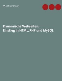 Produktbild: Dynamische Webseiten: Einstieg in HTML, PHP und MySQL