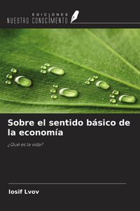 Produktbild: Sobre el sentido b&aacute;sico de la econom&iacute;a