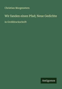 Produktbild: Wir fanden einen Pfad; Neue Gedichte