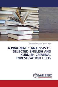 Produktbild: A Pragmatic Analysis Of Selected English and Kurdish Criminal Investigation Texts