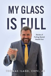 Produktbild: My Glass is Full: Stories of Putting Mental Health First