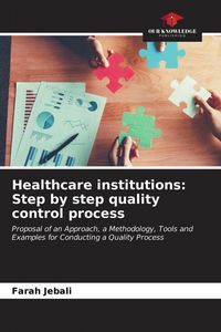 Produktbild: Healthcare institutions: Step by step quality control process