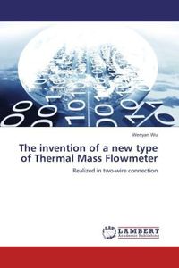 Produktbild: Wu, W: Invention of a new type of Thermal Mass Flowmeter