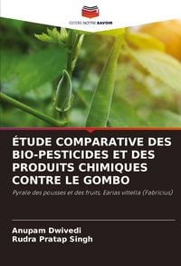 Produktbild: &Eacute;TUDE COMPARATIVE DES BIO-PESTICIDES ET DES PRODUITS CHIMIQUES CONTRE LE GOMBO