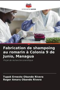 Produktbild: Fabrication de shampoing au romarin &agrave; Colonia 9 de Junio, Managua