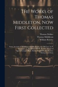Produktbild: The Works of Thomas Middleton, Now First Collected
