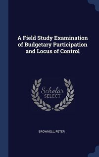 Produktbild: A Field Study Examination of Budgetary Participation and Locus of Control