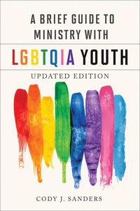 Produktbild: A Brief Guide to Ministry with LGBTQIA Youth