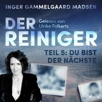 Produktbild: Der Reiniger, Teil 5: Du bist der N&auml;chste (Ungek&uuml;rzt)