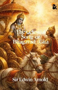 Produktbild: The Celestial Song Or Bhagavad - Gita | Sir Edwin Arnold| Paperback Edition | Sasa Publishing Classic Series | 2026