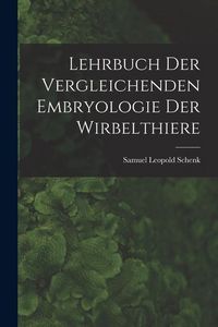 Produktbild: Lehrbuch der Vergleichenden Embryologie der Wirbelthiere
