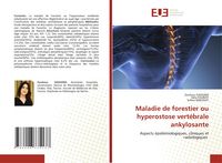 Produktbild: Maladie de forestier ou hyperostose vert&eacute;brale ankylosante