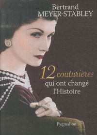 Produktbild: 12 couturi&egrave;res qui ont chang&eacute; l'Histoire