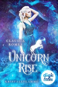 Bild vom Artikel Unicorn Rise (1) Kristallflamme vom Autor Claudia Romes