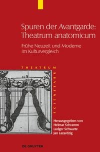 Produktbild: Spuren der Avantgarde: Theatrum anatomicum
