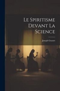 Produktbild: Le Spiritisme Devant La Science
