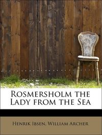 Produktbild: Ibsen, H: Rosmersholm the Lady from the Sea